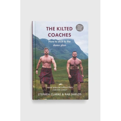 Knížka Luath Press Ltdnowa The Kilted Coaches, Stephen Clarke, Rab Shields